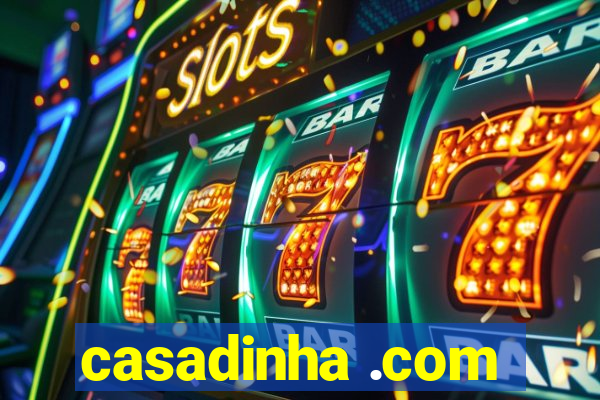 casadinha .com